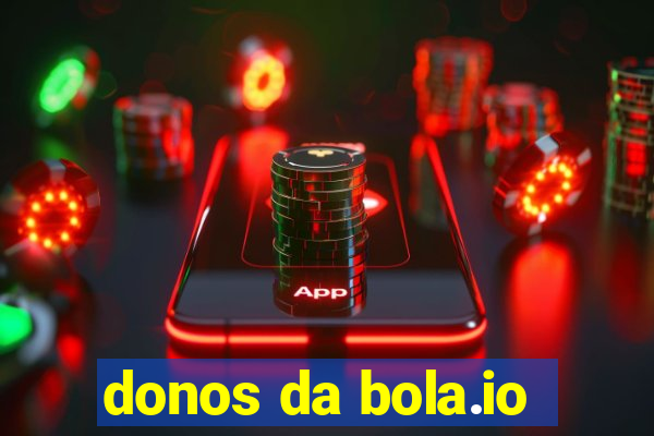 donos da bola.io